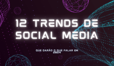 Acompanhe as tendências em social media que nortearão 2024