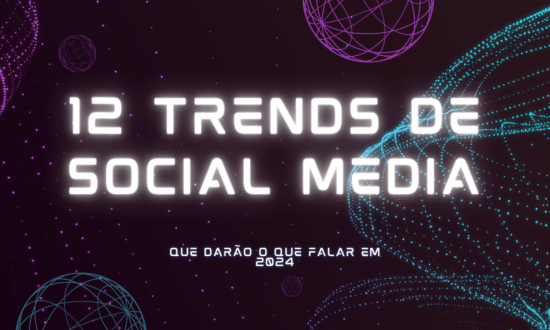 Acompanhe as tendências em social media que nortearão 2024